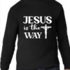 Jesus is the way long sleeve